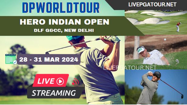 Hero Indian Open European Tour Golf Live Stream