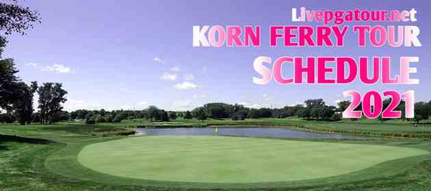 Korn Ferry Tour Golf Schedule 2021 Live Stream