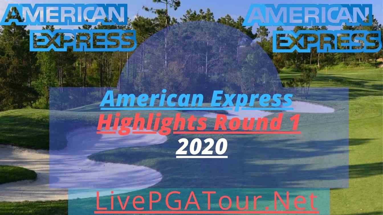 American Express Highlights 2020 Round 1
