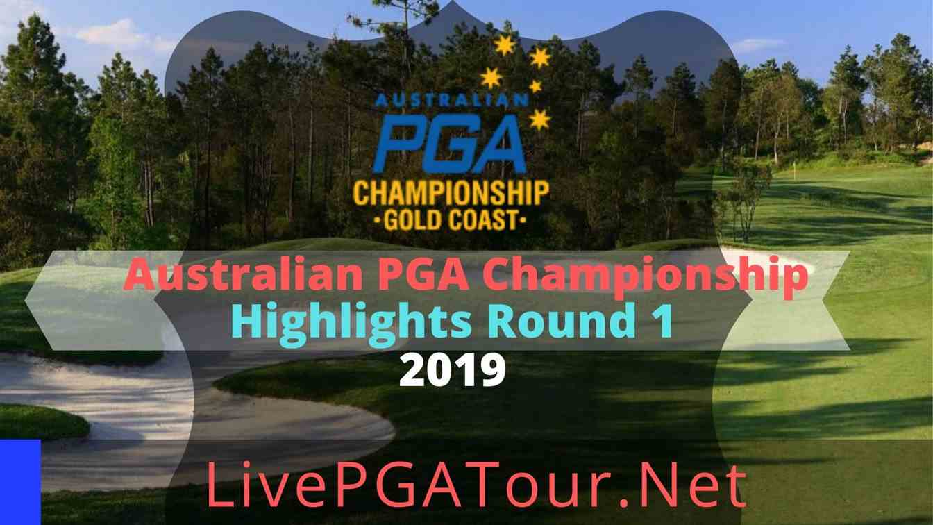 Australian PGA Championships Highlights 2019 Round 1