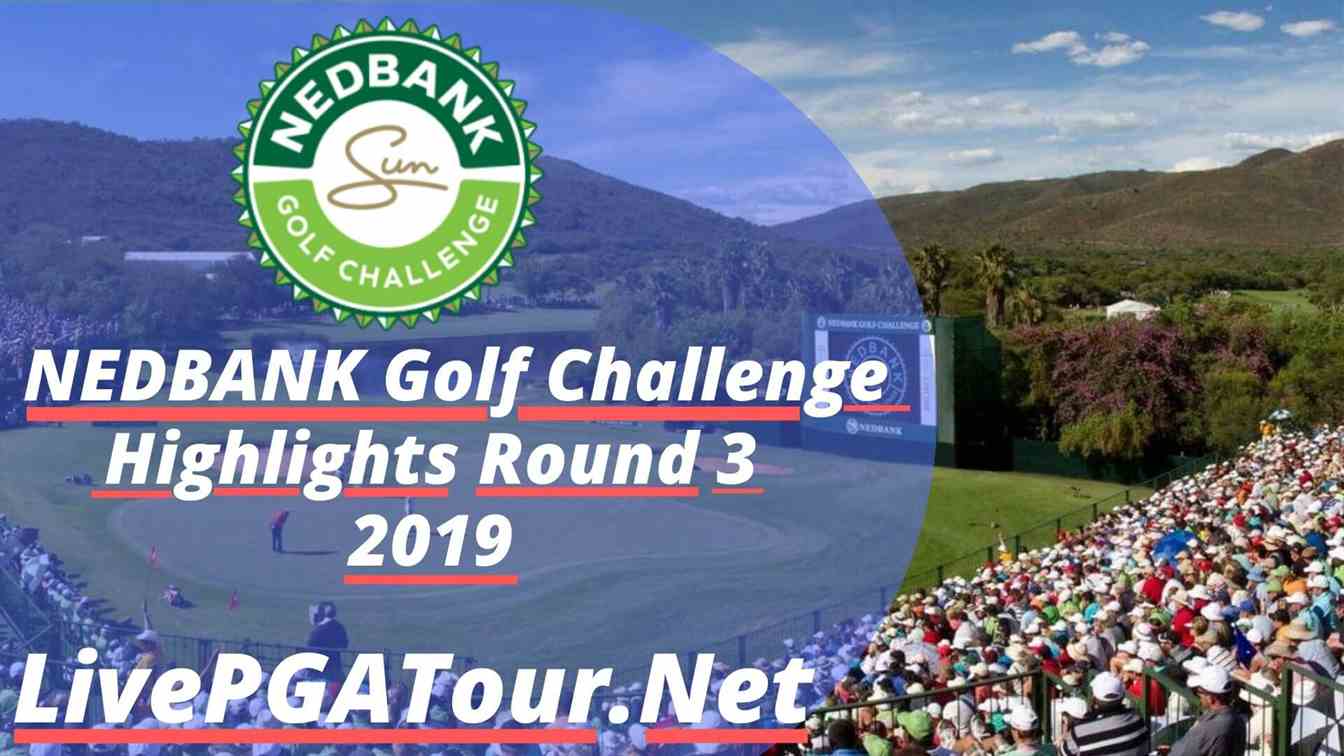 Nedbank Golf Challenge Highlghts 2019 Round 3