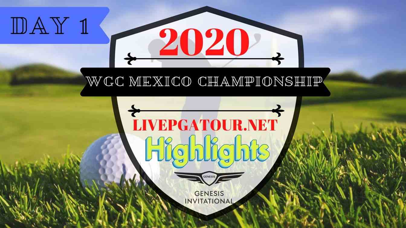 WGC Mexico Championship Highlights 2020 Day 1