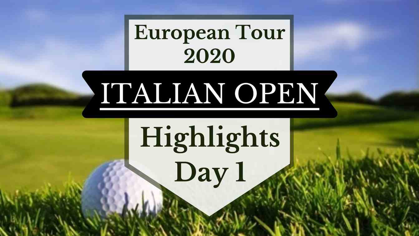 Italian Open European Tour Day 1 Highlights 2020