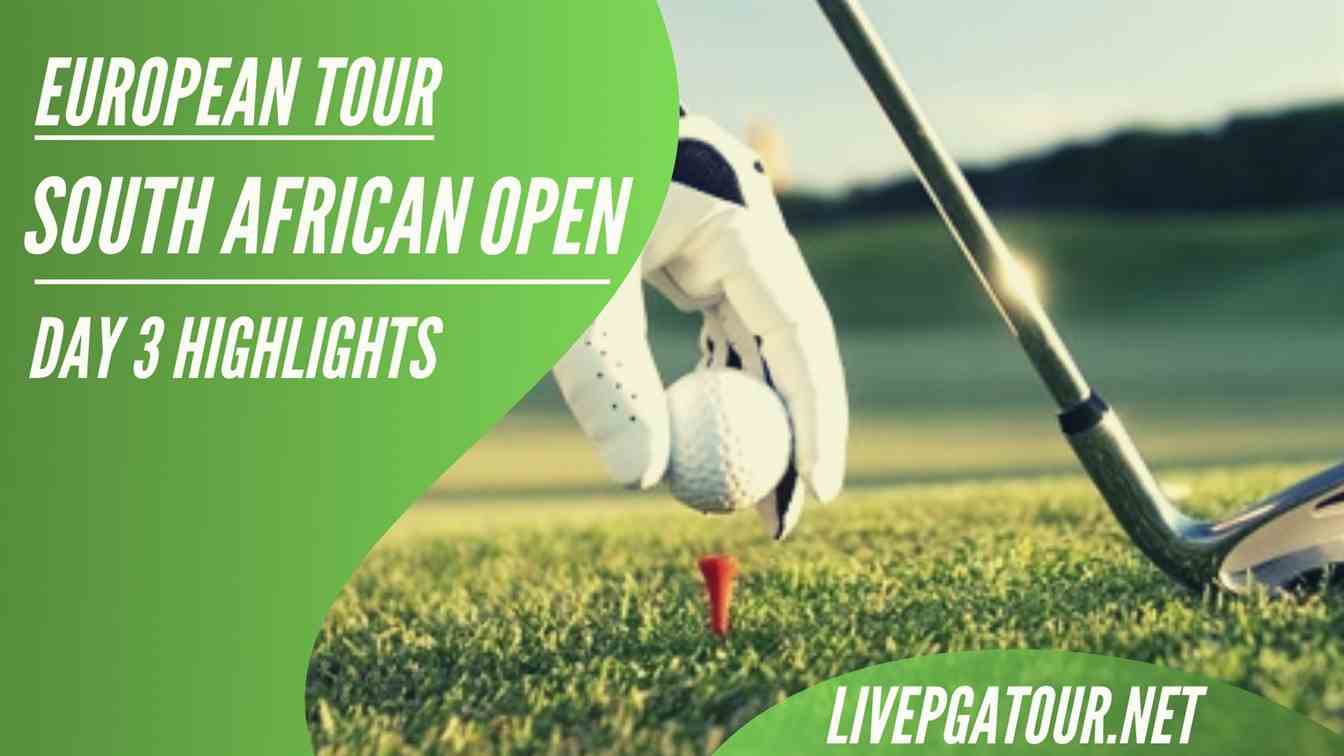 South African Open European Tour Day 3 Highlights 2020