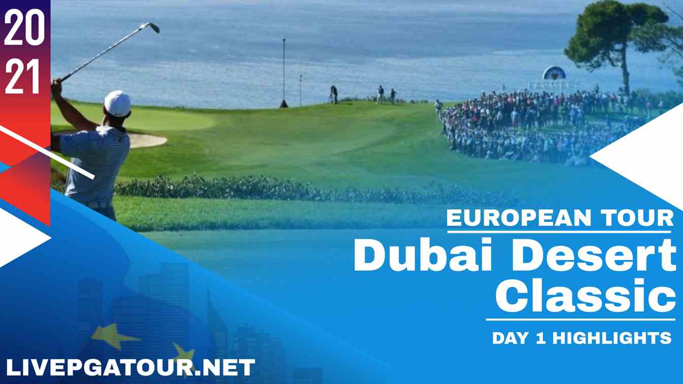 Dubai Desert Classic Day 1 Highlights 2021 European Tour