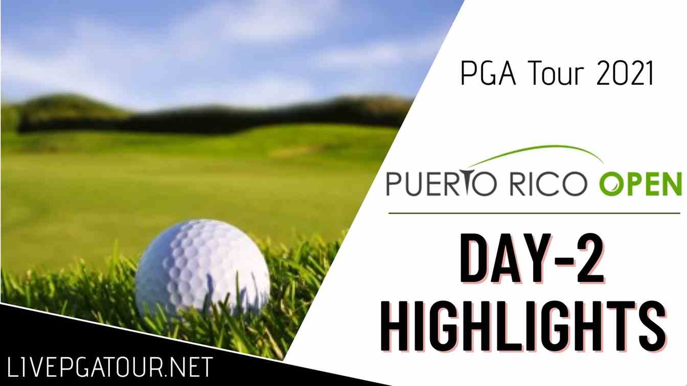 Puerto Rico PGA Tour Day 2 Highlights 2021