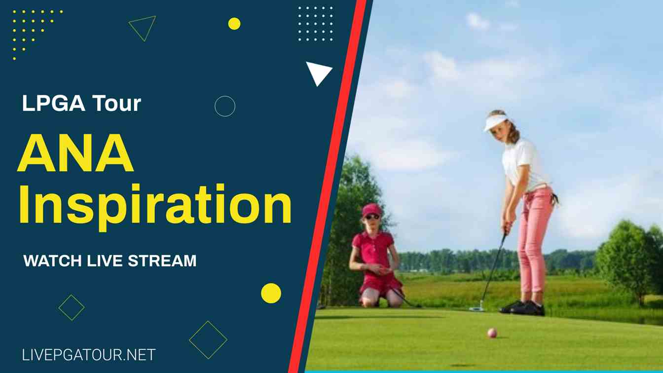 lpga-ana-inspiration-golf-live-stream