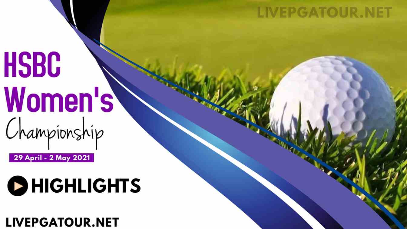 HSBC Womens Championship Day 2 Highlights 2021 LPGA