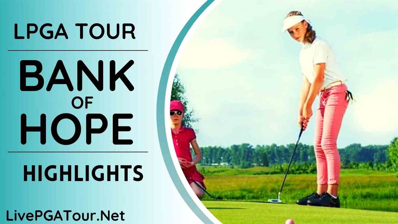 Bank Of Hope Day 1 Highlights 2021 LPGA Tour