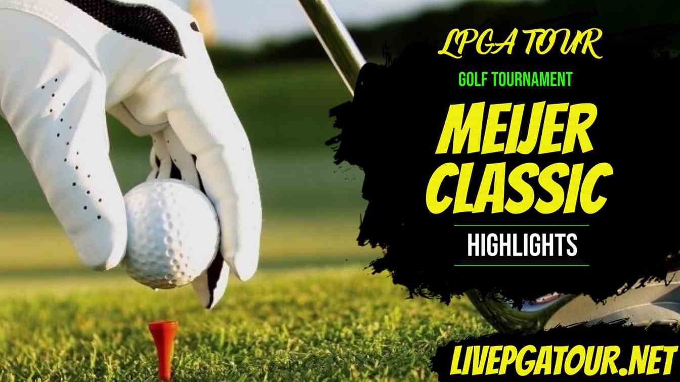 Meijer Classic Day 1 Highlights 2021 LPGA Tour