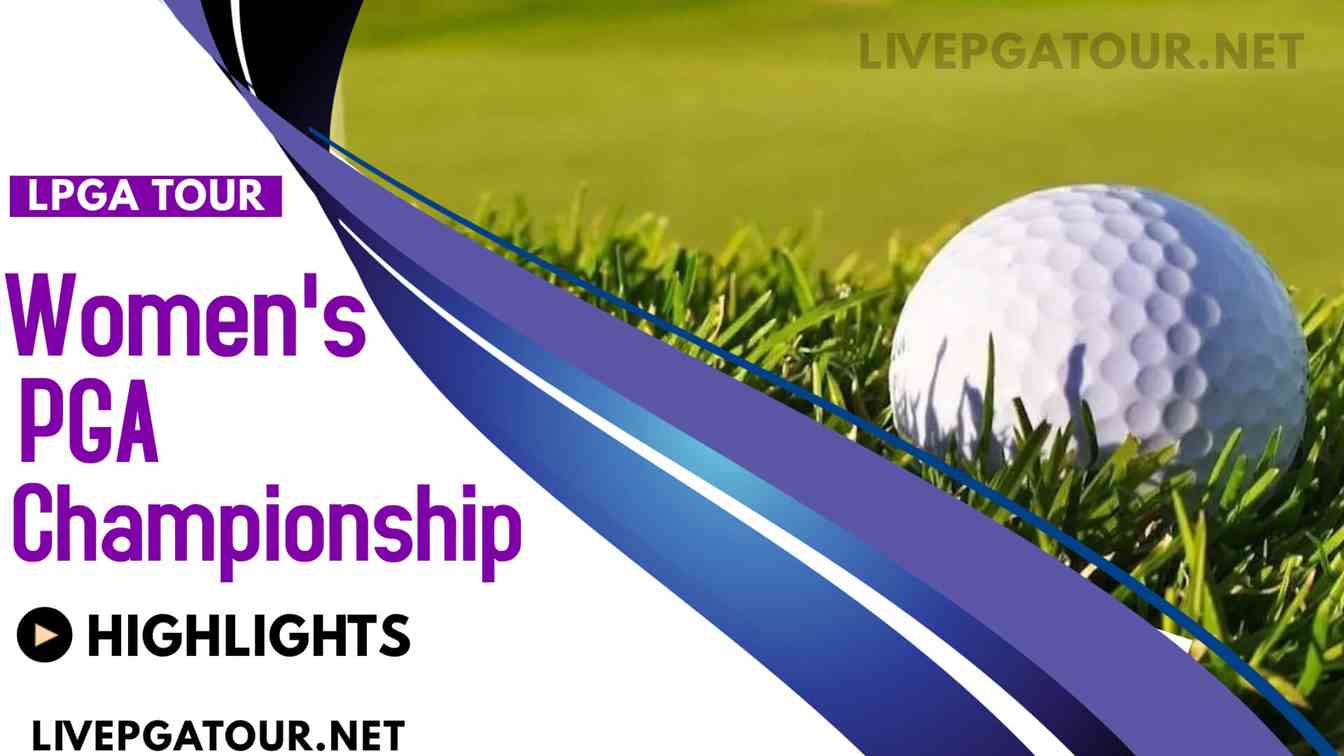 Women PGA Championship Day 2 Highlights 2021 LPGA