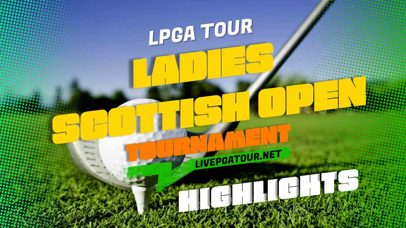 Ladies Scottish Open Day 1 Highlights 2021 LPGA Tour