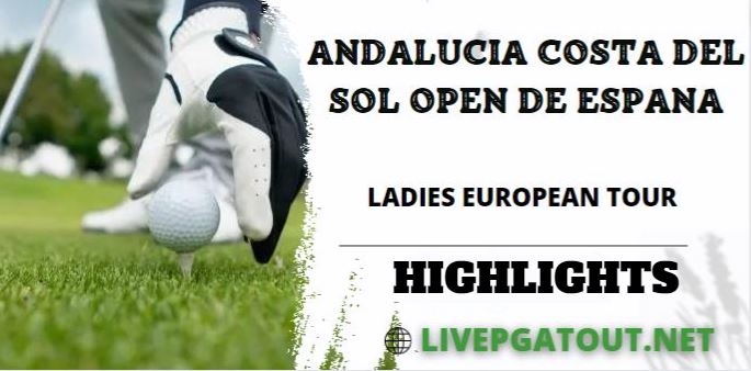 Andalucia Costa Del Sol Spanish Open Day 3 Highlights LET Tour 26112022