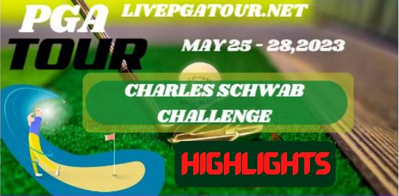 Charles Schwab Challenge  RD 2 Highlights PGA Tour 26May2023