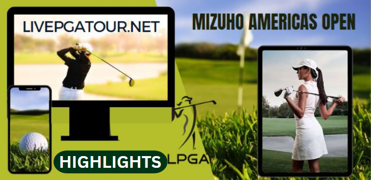 Mizuho Americas Golf RD 4 Highlights 04Jun2023