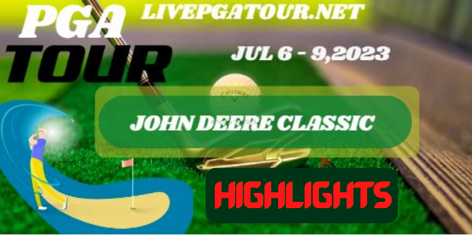 John Deere Classic Golf RD 4 Highlights 09July2023