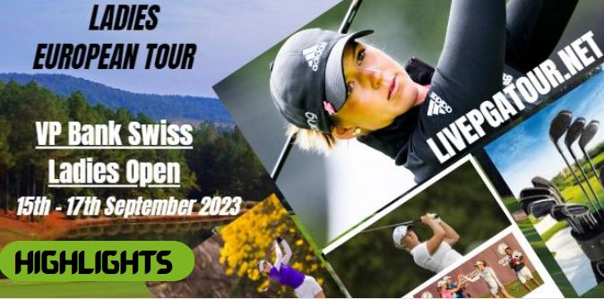 VP Bank Swiss Open Golf RD 3 Highlights 17Sep2023