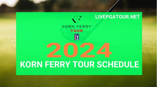 2024-korn-ferry-tour-golf-schedule-dates-live-stream