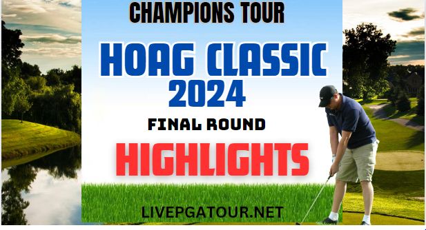 Hoag Classic F RD Champions Tour Highlights 2024
