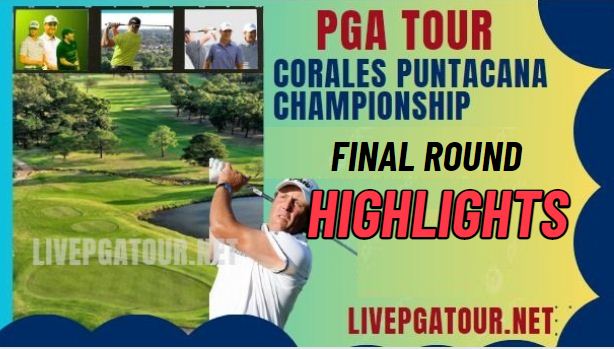 PGA Tour Corales Puntacana Final Highlights 2024