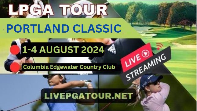 Portland Classic Round 1 Golf 2024 Live Stream
