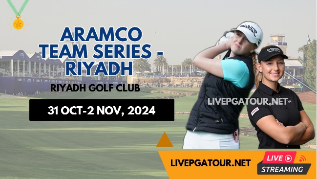 aramco-team-series-riyadh-let-golf-live-stream