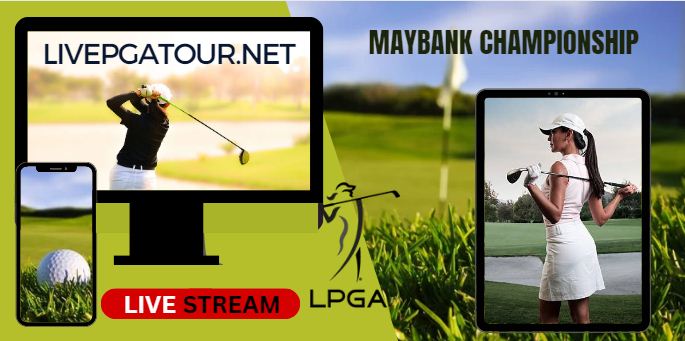 Maybank Championship Round 1 Golf Live Stream 2024 - LPGA Tour