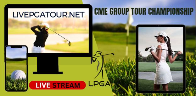 CME Group Tour Championship Round 1 Golf Live Stream 2024 - LPGA Tour